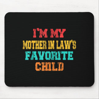 Ich bin das Lieblingskind meiner Schwiegermutter L Mousepad