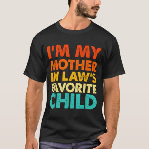 Ich bin das Lieblingskind meiner Schwiegermutter L T-Shirt