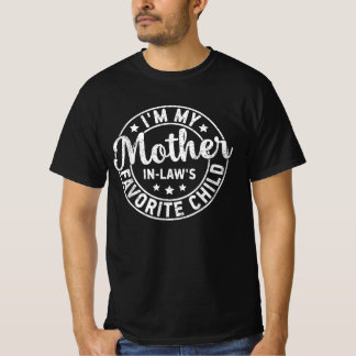 Ich bin das Lieblingskind meiner Schwiegermutter L T-Shirt