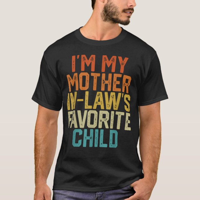 ICH BIN DAS LIEBLINGSKIND MEINER SCHWIEGERMUTTER L T-Shirt (Vorderseite)