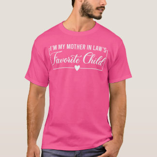 Ich bin das Lieblingskind meiner Schwiegermutter L T-Shirt