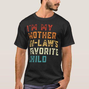 ICH BIN DAS Lieblingskind meiner Schwiegermutter L T-Shirt