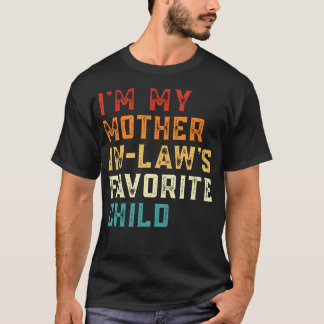 ICH BIN DAS Lieblingskind meiner Schwiegermutter L T-Shirt