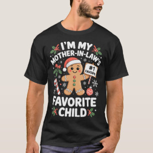 Ich bin das Lieblingskind meiner Schwiegermutter W T-Shirt