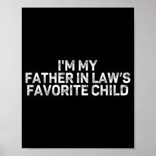 Ich bin das Lieblingskind meines Schwiegervaters L Poster