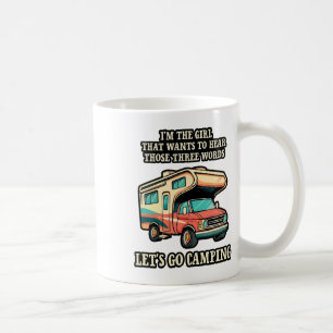 Ich bin das Mädchen, das diese drei Worte hören mö Kaffeetasse