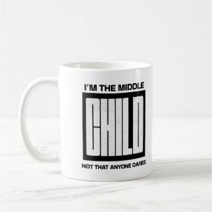 Ich bin das mittlere Kind, nicht dass es jemanden Kaffeetasse