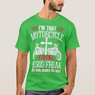 Ich bin das Motorrad fahren Jesus Freak Christlich T-Shirt