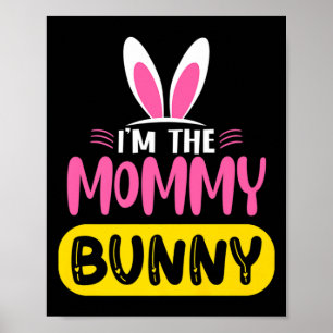 Ich bin das Mummy-Bunny-Hasenohren-Ei Lustiger Ost Poster