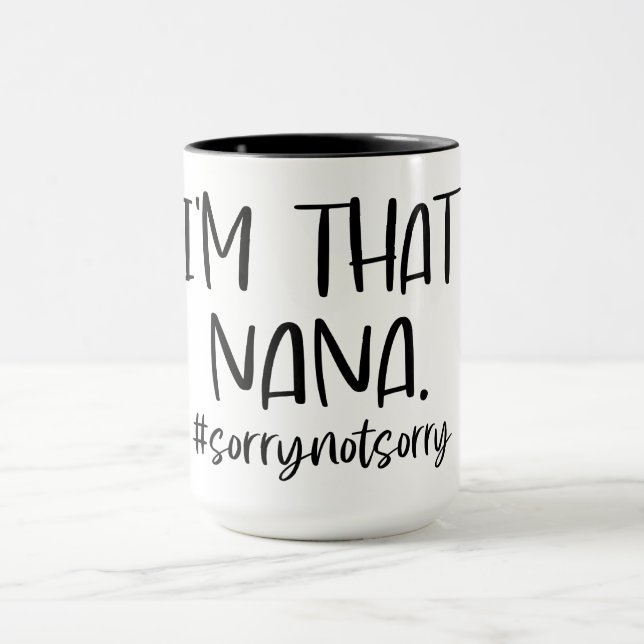 Ich bin das Nana/Oma Tasse (Zentrum)