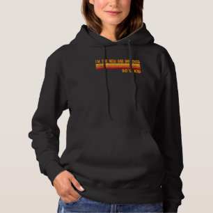 Ich bin das neue und verbesserte Kind der 80er Jah Hoodie