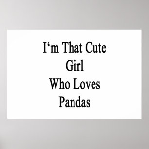 Ich bin das Niedliche Mädchen, das Pandas Lieben Poster