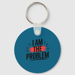 Ich bin das Problem Lustiger Spruch Schlüsselanhänger