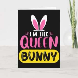 Ich bin das Queen Bunny Kaninchen Ohren Ei Lustige Karte