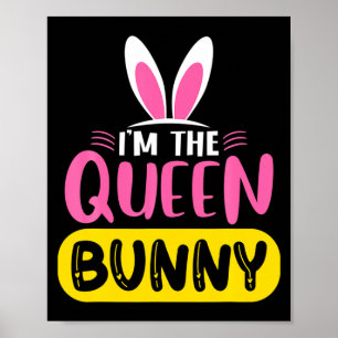 Ich bin das Queen Bunny Kaninchen Ohren Ei Lustige Poster