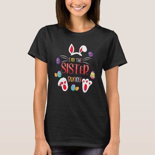 Ich bin das Schwester Bunny Matching Family Osterf T-Shirt (Vorderseite)