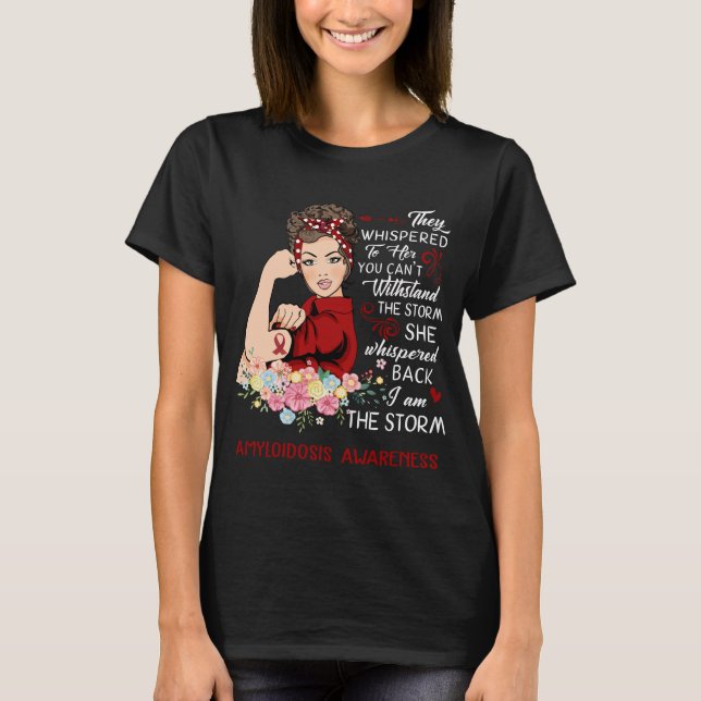 Ich bin das Storm-Amyloidose-Bewusstsein T-Shirt (Vorderseite)