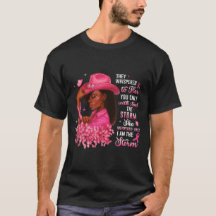 Ich bin das Storm Black Women Brustkrebs Starkes B T-Shirt
