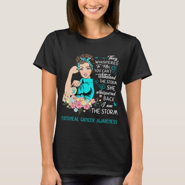 Ich bin das stürmische peritoneale Krebsbewusstsei T-Shirt (Vorderseite)