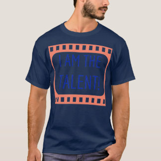 Ich bin das Talent T-Shirt