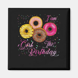 Ich bin das Thema der GeburtstagsGirl Donut Geburt Magnet