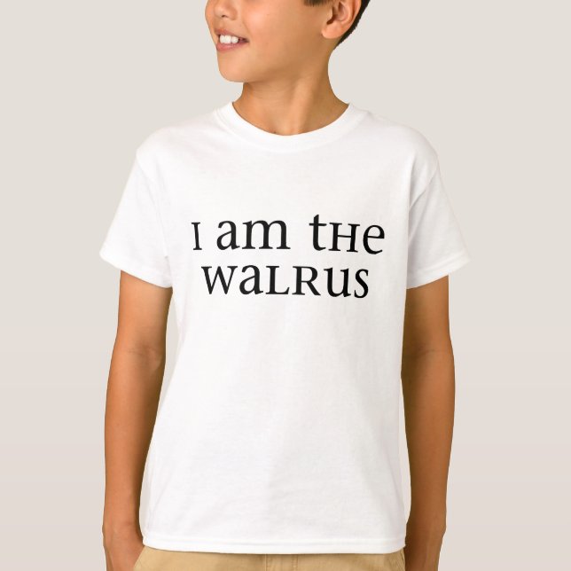 Ich bin das Walroß T-Shirt (Vorderseite)