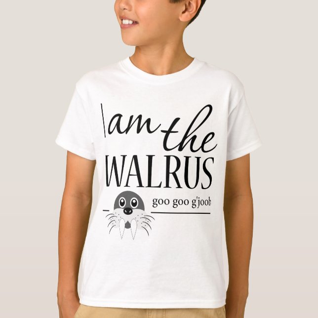 Ich bin das Walroß T-Shirt (Vorderseite)