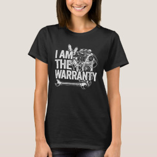 Ich bin das Warranty Race Car Parts Motor Auto Mec T-Shirt
