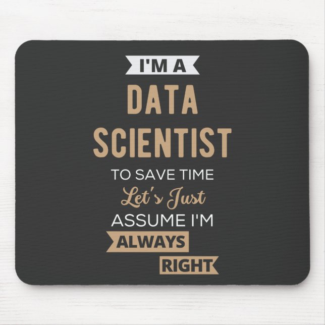 Ich bin Datenwissenschaftler, um die Zeit Retten Mousepad (Vorne)