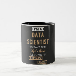 Ich bin Datenwissenschaftler, um die Zeit Retten Zweifarbige Tasse