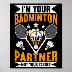 Ich bin dein Badminton-Partner, nicht dein Ziel Fu Poster