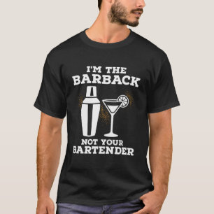 ICH bin dein Barback, nicht dein Bender T-Shirt