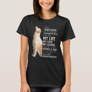 Ich bin dein Freund dein Partner dein Golden Retri T-Shirt
