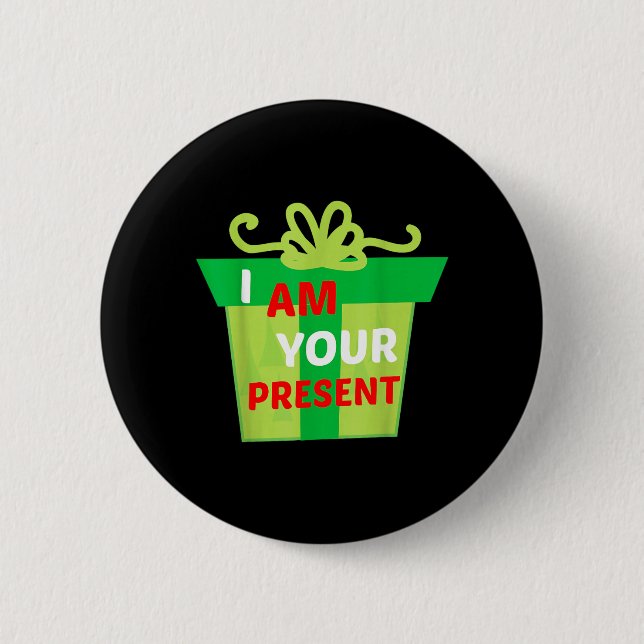 Ich bin dein Geschenk-Shirt Button (Vorderseite)