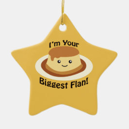 Ich bin dein Größter Flan Keramikornament