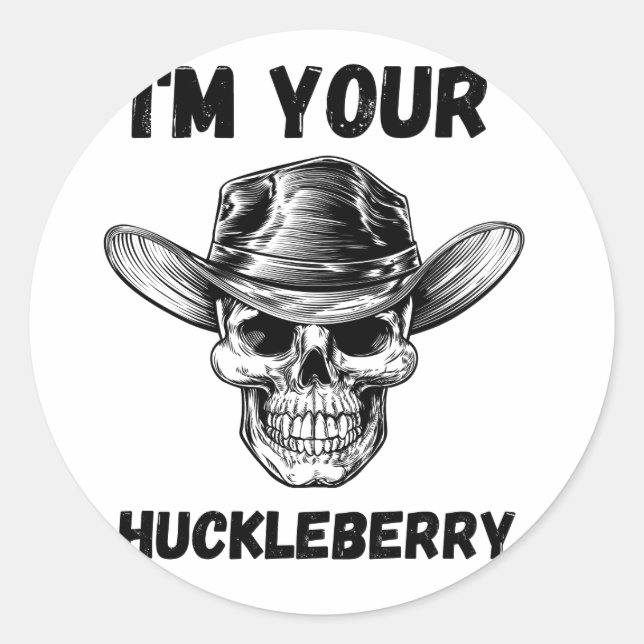 Ich bin dein Huckleberry-Aufkleber Runder Aufkleber (Vorderseite)