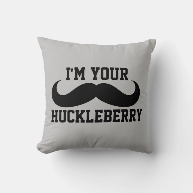 ICH BIN DEIN HUCKLEBERRY DURCH PILLOWS KISSEN (Vorderseite)