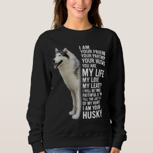 Ich bin dein Husky Siberian Husky Dog Sweatshirt
