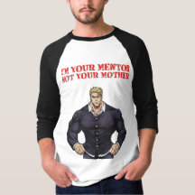 ICH BIN DEIN MENTOR, NICHT DEINE MUTTER