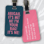 Ich bin dein Tag Blue Pink Typografy Funny Gepäckanhänger<br><div class="desc">Mit diesem personalisierten Design,  das sich perfekt für Reisende eignet,  können Sie Ihr Gepäck auftanken</div>