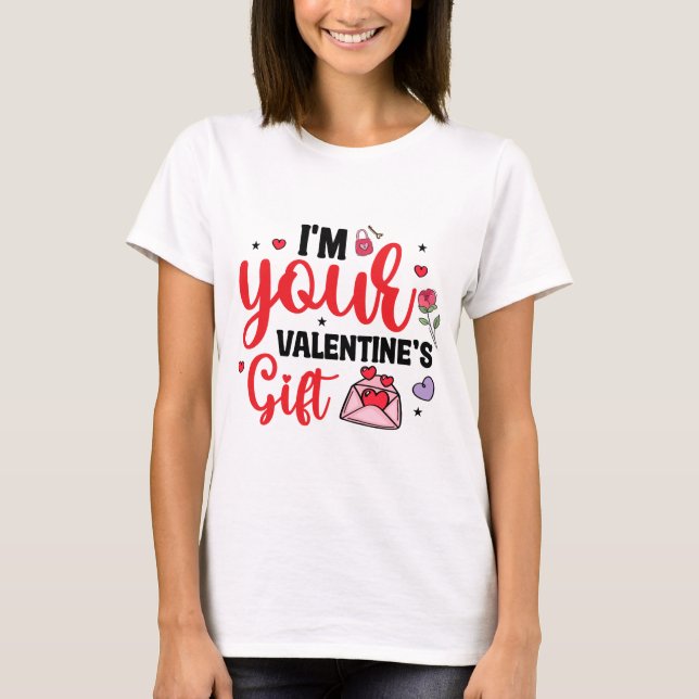 Ich bin dein Valentingeschenk T-Shirt (Vorderseite)