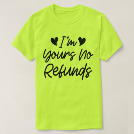 Ich bin dein Valentinstag ohne Rückerstattung Nied T-Shirt
