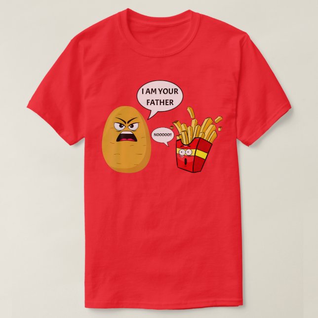 Ich bin dein Vater Französisch Fries Potato T-Shirt (Design vorne)