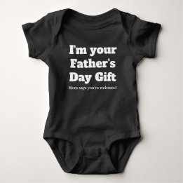 Ich bin dein Vatertagsgeschenk Mama sagt, du bist Baby Strampler