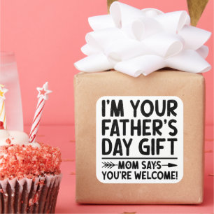 Ich bin dein Vatertagsgeschenk Mama sagt du bist w Quadratischer Aufkleber