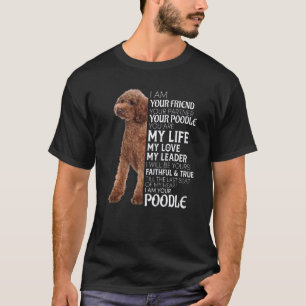 Ich bin deine Freundin deine Partnerin deine Pudel T-Shirt