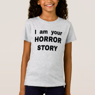 Ich bin deine Horror-Geschichte T-Shirt