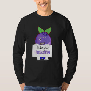 Ich bin deine Huckleberry Fruit Niedliche Damen Me T-Shirt