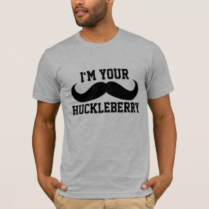 ICH BIN DEINE HUCKLEBERRY MÄNNER, IHRE FUNNEN T -  T-Shirt
