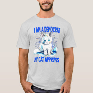 Ich bin Demokrat - meine Katze stimmt zu T-Shirt